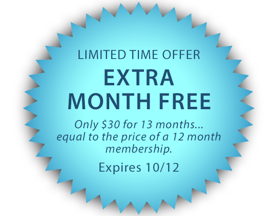 Limited time offer - EXTRA MONTH FREE! Only $30 for 13 months, equal to the price of a 12 month membership.  Expires 10/12