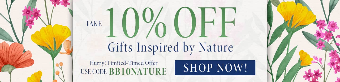10% off gifts inspired by nature - code BB10NATURE