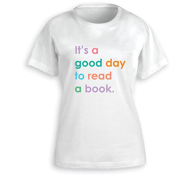 It's a Good Day to Read a Book Shirt