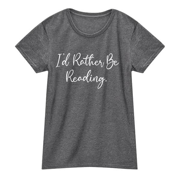 "I'd Rather Be Reading" T-Shirt