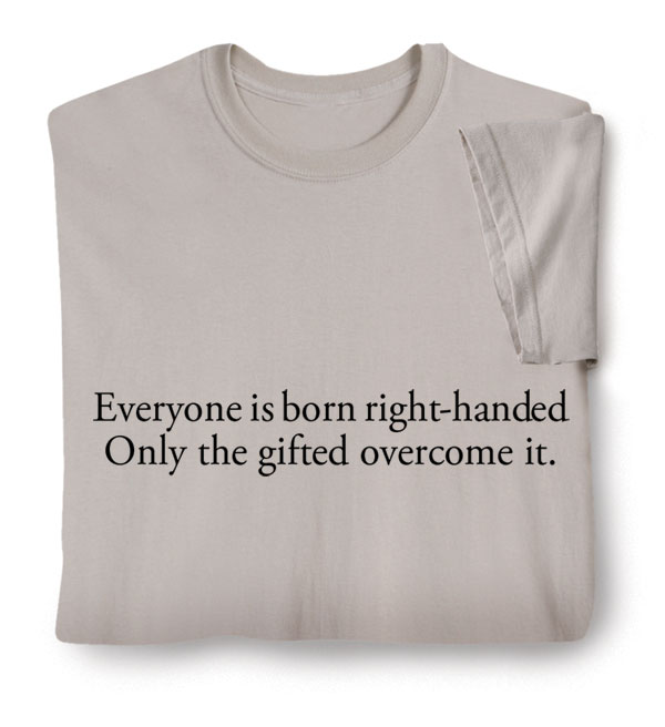 Product image for Everyone Is Born Right-Handed T-Shirt