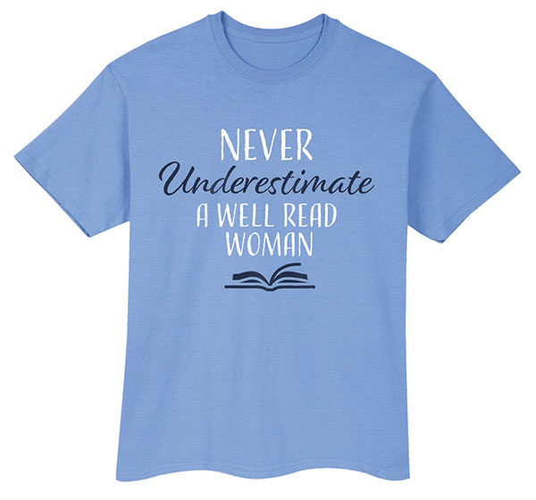 Product image for 'Never Underestimate a Well Read Woman' Shirt
