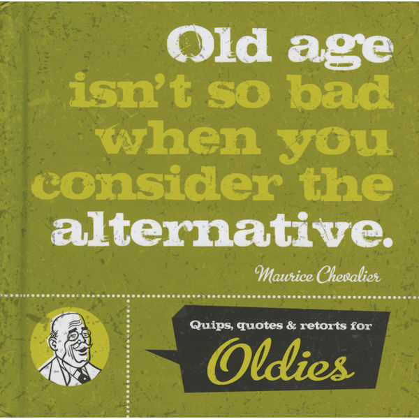 Quips, Quotes and Retorts for Oldies