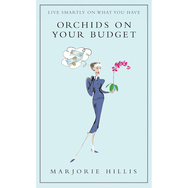 Orchids on Your Budget: Live Smartly on What You Have