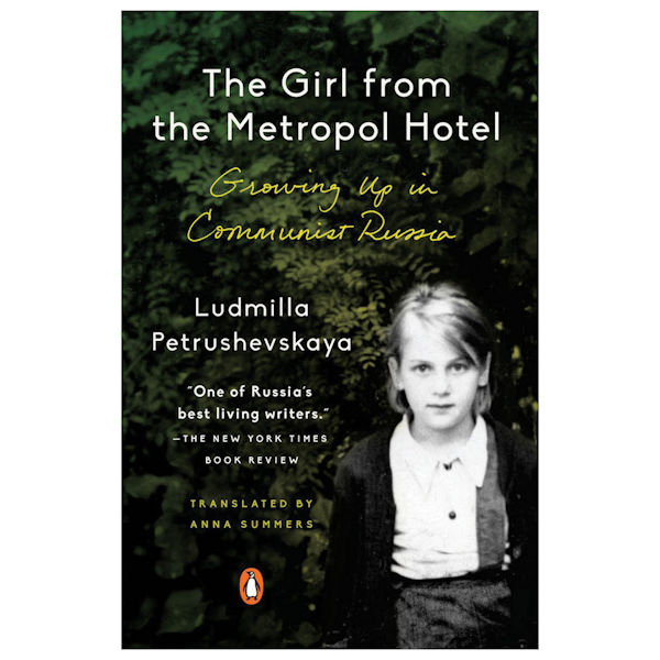 The Girl from The Metropol Hotel: Growing Up in Communist Russia