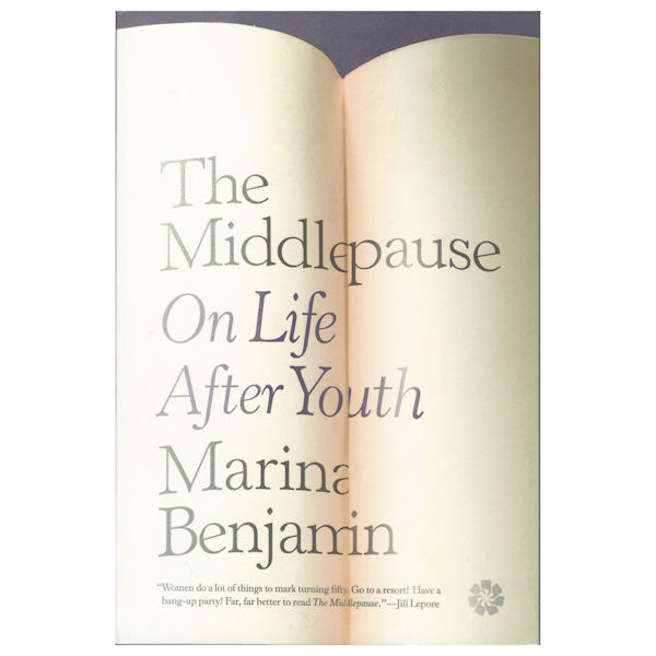 The Middlepause: On Life After Youth