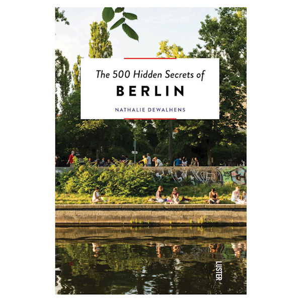 500 Hidden Secrets: Berlin