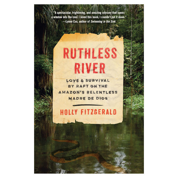 Ruthless River: Love and Survival on the Amazon's Relentless Madre de Dios