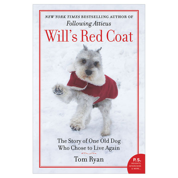 Will's Red Coat: The Story of One Old Dog Who Chose to Live Again