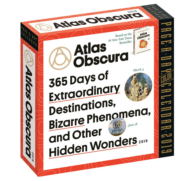 2019 Atlas Obscura Page-a-Day Calendar: 365 Days of Extraordinary Destinations, Bizarre Phenomena, and Other Hidden Wonders