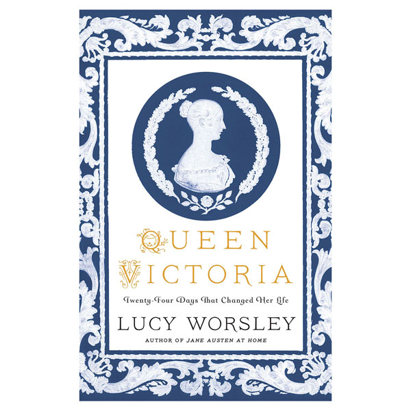 Queen Victoria: Twenty-Four Days that Changed Her Life