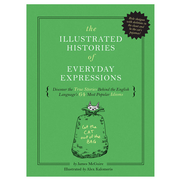The Illustrated Histories of Everyday Expressions