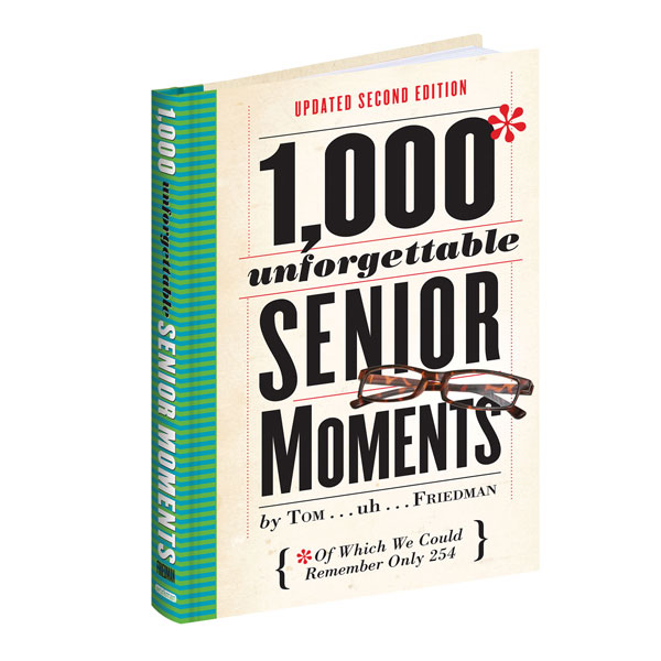 1,000* Unforgettable Senior Moments