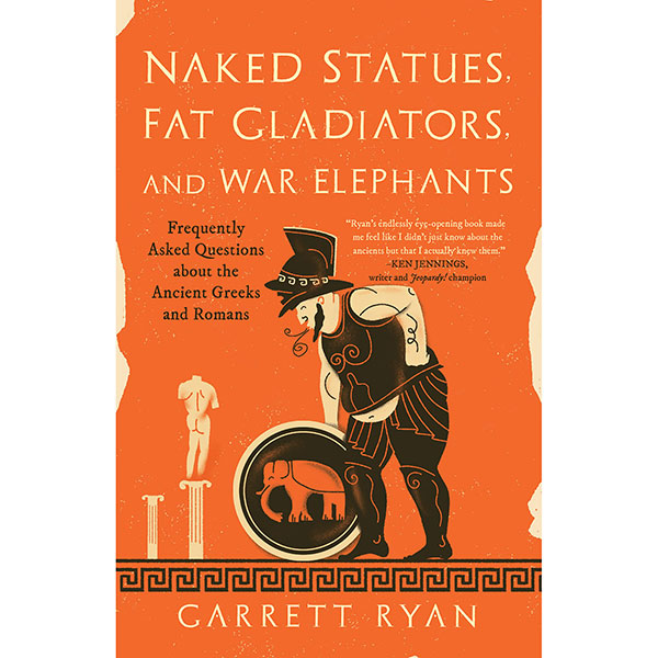 Product image for Naked Statues, Fat Gladiators, and War Elephants