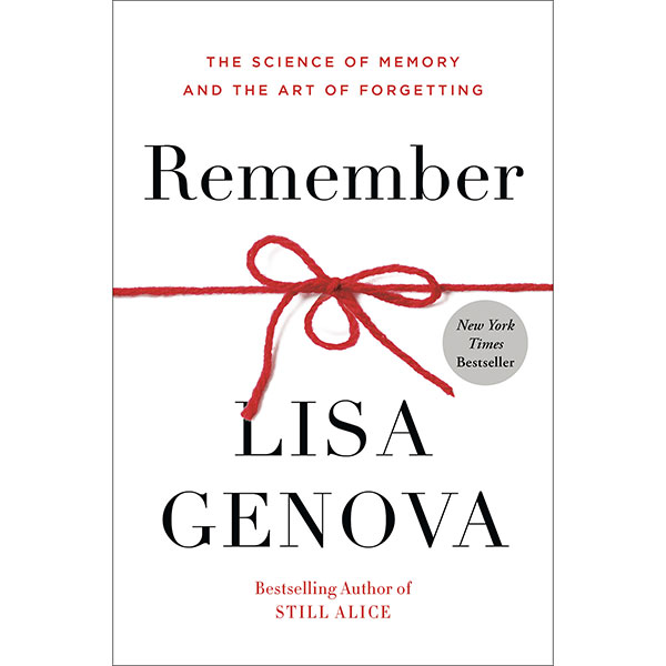 Remember: The Science of Memory and the Art of Forgetting
