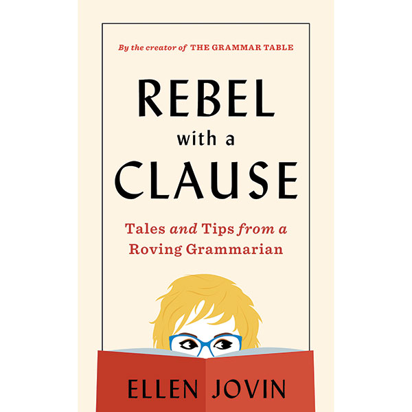 Product image for Rebel With a Clause: Tales and Tips from a Roving Grammarian