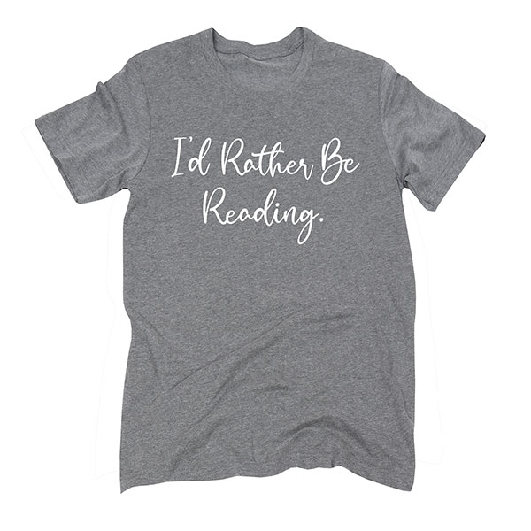 Product image for 'I'd Rather Be Reading' T-Shirt