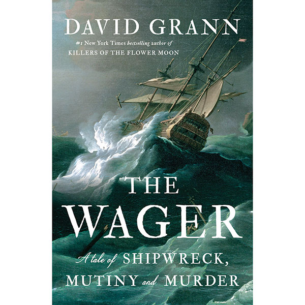 Product image for The Wager: A Tale of Shipwreck, Mutiny and Murder