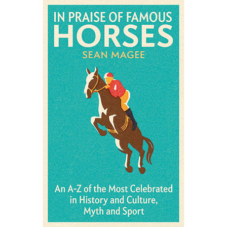 In Praise of Famous Horses 