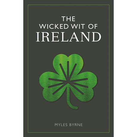 The Wicked Wit of England, Ireland, and Scotland
