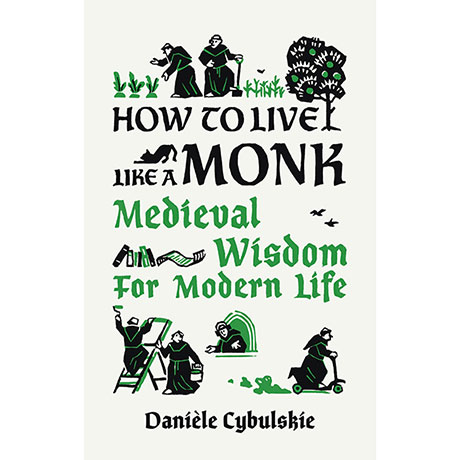 How to Live Like a Monk