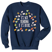 Alternate Image 1 for 'It's Not Hoarding If It's Books' T-Shirt or Sweatshirt