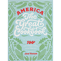Alternate image America the Great Cookbook: The Food We Make for the People We Love from 100 of Our Finest Chefs and Food Heroes