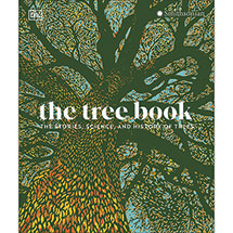 Alternate image for The Tree Book: The Stories, Science, and History of Trees