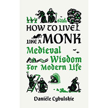 Alternate image for How to Live Like a Monk